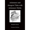 Achomawi and Atsugewi Tales with Achomawi Myths