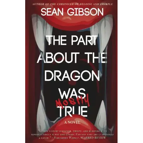 The Part about the Dragon Was (Mostly) True
