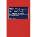 Handbook on Artificial Intelligence and Expert Systems in Law Enforcement