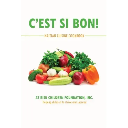 C'est Si Bon!: Haitian Cuisine Cookbook
