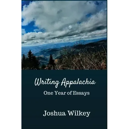 Writing Appalachia: One Year of Essays