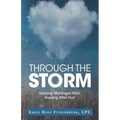 Through the Storm: Helping Marriages Find Healing After Hurt