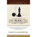 The Black Tax: The Cost of Being Black in America