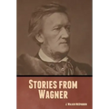 Stories from Wagner