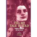 Till My Tale Is Told: Women's Memoirs of the Gulag
