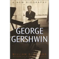 George Gershwin: A New Biography