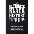 The Ultimate Black History Trivia Book