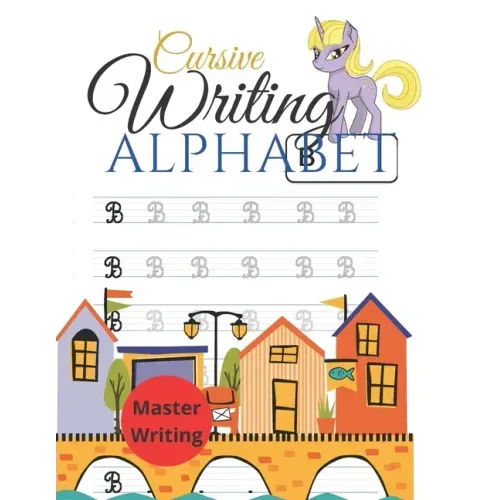 Cursive Writing Alphabet: Cursive Handwriting Workbook for kids. Cursive seems like a grown up style of communication. Learning Cursive Handwrit
