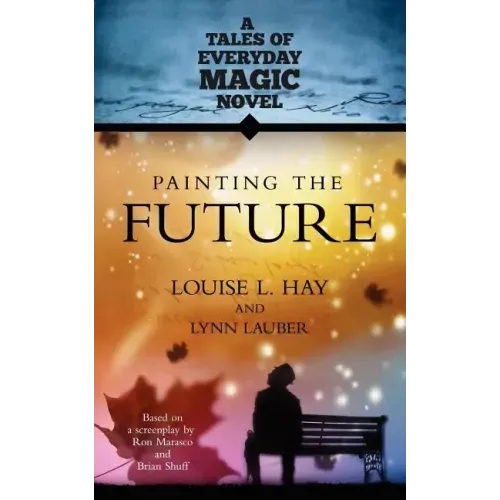 Painting the Future: A Tales of Everday Magic Novel