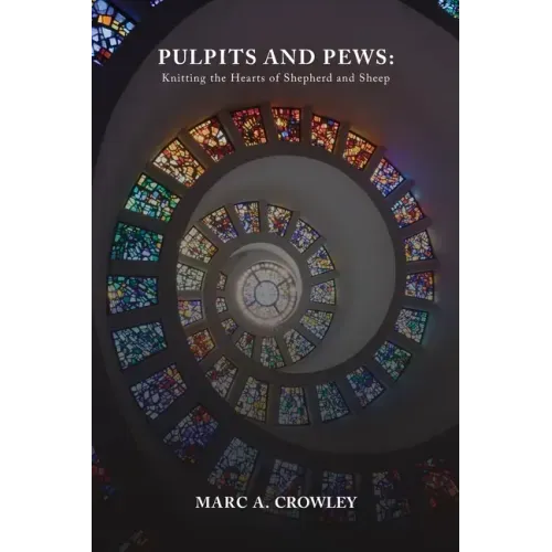Pulpits And Pews: Knitting the Hearts of Shepherds and Sheep