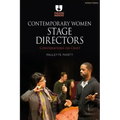 Contemporary Women Stage Directors: Conversations on Craft