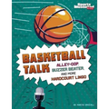 Basketball Talk: Alley-Oop, Buzzer Beater, and More Hardcourt Lingo