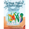 The Magic Fishbowl / La Pecera Magica: An Adventure Under the Sea / Una aventura bajo el mar