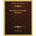 Eleusinian and Bacchic Mysteries