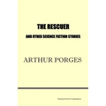 The Rescuer and Other Science Fiction Stories