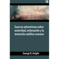 Guerras adventistas sobre la autoridad
