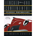 LINCOLN AND CONTINENTAL Classic Motorcars: The Early Years