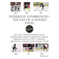 Muskegon Lumberjacks-The Life of a Hockey Puck!