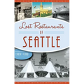 Lost Restaurants of Seattle