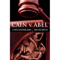 Cain V. Abel: A Jewish Courtroom Drama