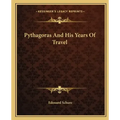 Pythagoras and His Years of Travel