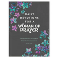 Daily Devotions for a Woman of Prayer: 365 Readings to Deepen Your Communication with God