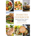 Diabetes Cookbook: Quick and Easy Diabetes Type 2 Recipes - 14-Day Quick Start Meal Plan