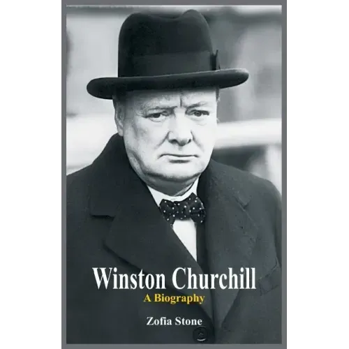 Winston Churchill: A Biography
