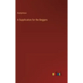 A Supplication for the Beggers