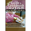 Effective Guide and Cookbook for Autism / ADHD: Including best 50 autism-friendly recipes, mealtime tips and exercises; to help improve your child's c