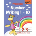 Preschool Number Writing 1 - 10, Left handed kids Ages 3+: Educational Pre k with Number Tracing, Kindergarten Coloring Pages, Activity ... Schooling,