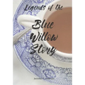 Legends of the Blue Willow Story