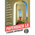 Paperback L.A. Book 1: A Casual Anthology: Clothes, Coffee, Crushes, Crimes
