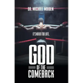 God of the Comeback: It's Never Too Late