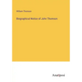 Biographical Notice of John Thomson