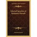 Selected Speeches of Benjamin Disraeli