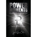 Power Moments: Claim Your Identity
