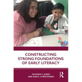 Constructing Strong Foundations of Early Literacy