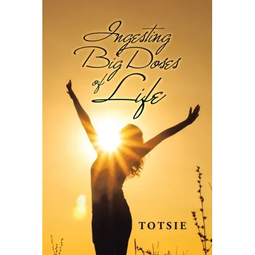 Ingesting Big Doses of Life