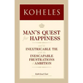 Koheles: Man's Quest for Happiness