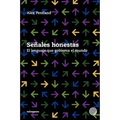 Señales honestas: El lenguaje que gobierna el mundo