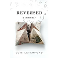 Reversed: A Memoir