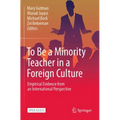 To Be a Minority Teacher in a Foreign Culture: Empirical Evidence from an International Perspective