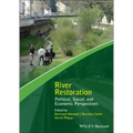 River Restoration: Political, Social, and Economic Perspectives