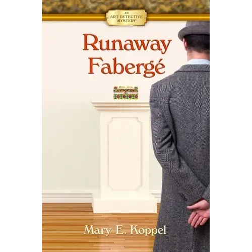 Runaway Fabergé: An Art Detective Mystery