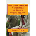 Violencia Familiar y Violencia de Genero: Violencia masculina en la pareja
