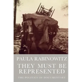 They Must Be Represented: The Politics of Documentary
