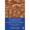 The Frontlines of Artificial Intelligence Ethics: Human-Centric Perspectives on Technology's Advance
