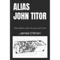 Alias John Titor: Time-travel and the 2024 Election