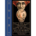 The Spectacle of Illusion: Deception, Magic and the Paranormal